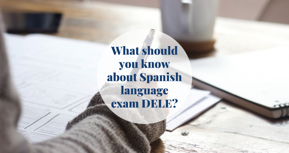 What should you know about Spanish language exam DELE? Barcelona-Home
