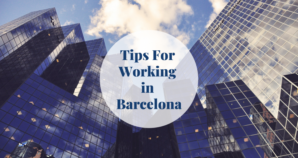 Tips For Working in Barcelona Barcelona-Home