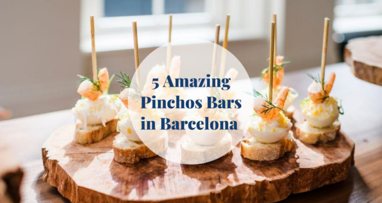 5 Amazing Pinchos Bars In Barcelona Barcelona Home