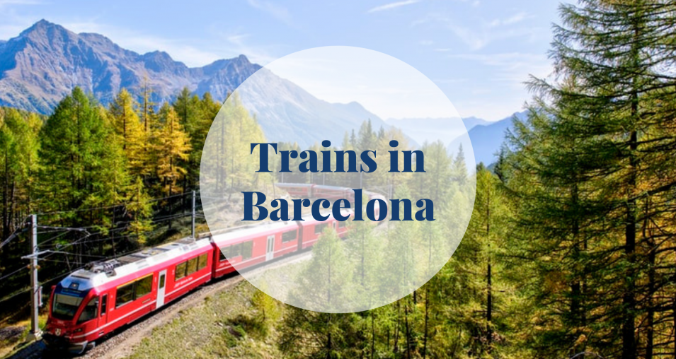 Trains in Barcelona - Barcelona Home
