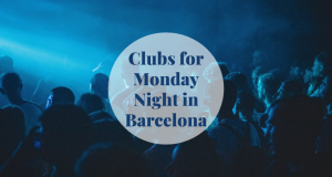 Clubs for Monday Night in Barcelona Barcelona Home
