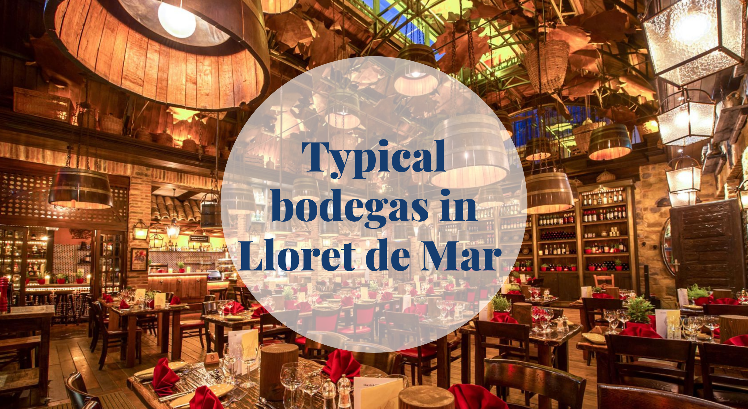 Typical bodegas in Lloret de Mar | Barcelona-Home