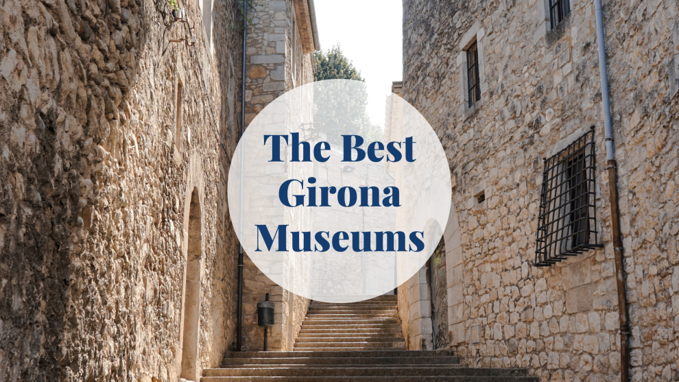 The Best Girona Museums Barcelona-Home
