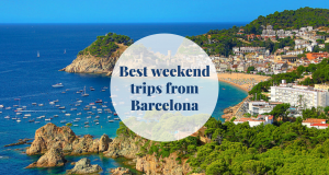 Best weekend trips from Barcelona Barcelona-Home