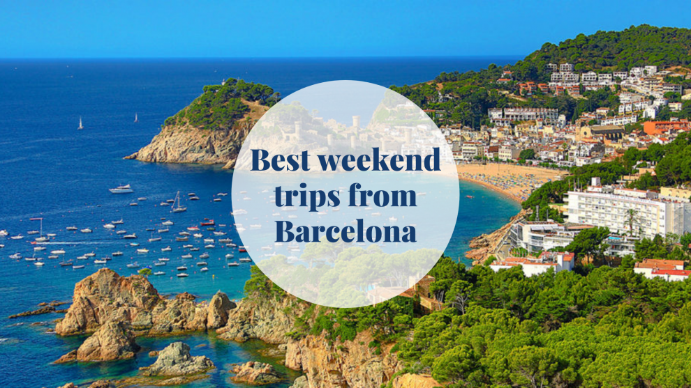 Best weekend trips from Barcelona Barcelona-Home