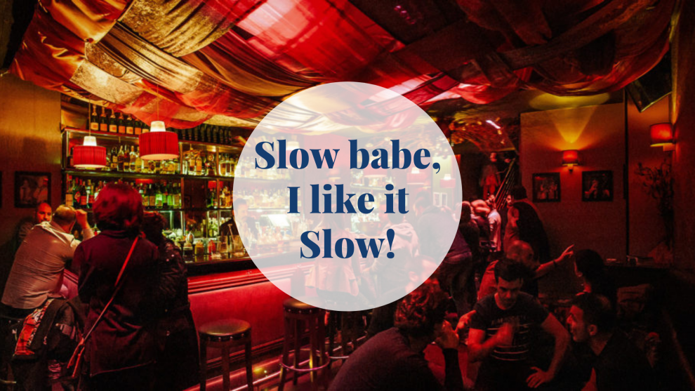 Slow babe, I like it Slow! Barcelona-Home
