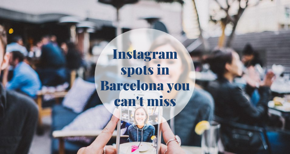 Instagram spots in Barcelona you can't miss Barcelona-Home
