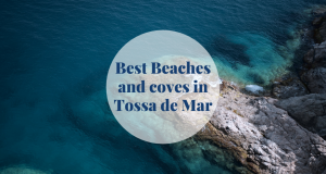 Best Beaches and coves in Tossa de Mar