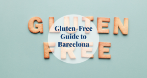 Gluten-Free Guide to Barcelona