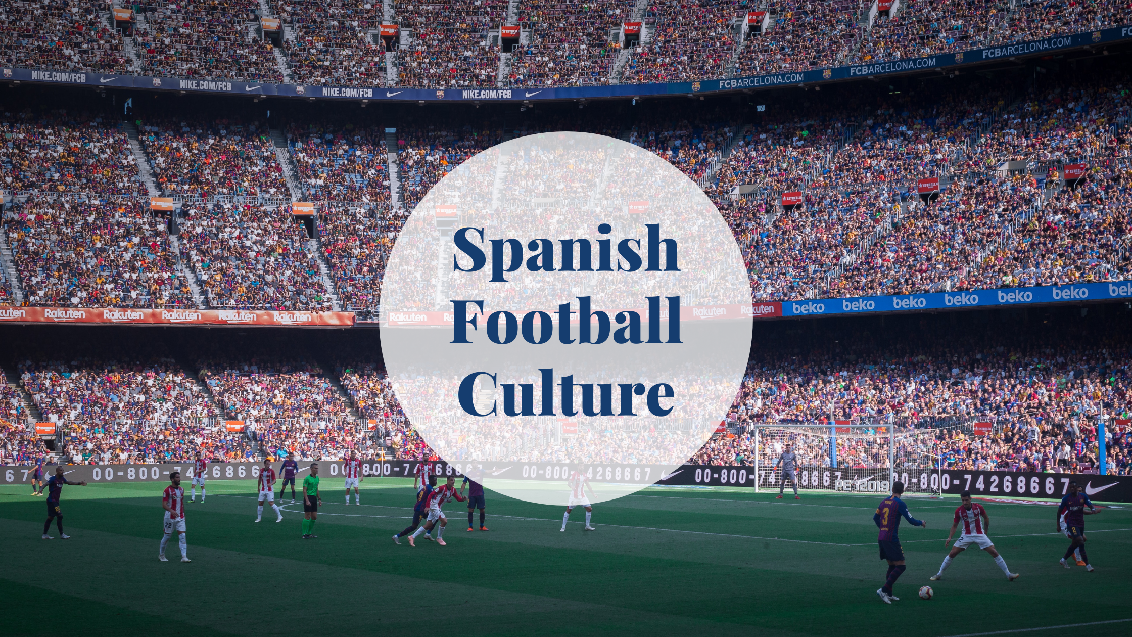 Camp Nou Stadium: Where Football Dreams Come to Life