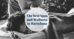 The best Spas and Wellness centers in Barcelona