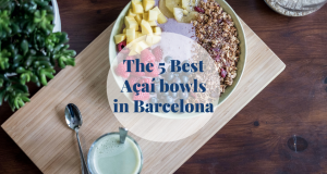 The 5 best Açaí bowls in Barcelona Barcelona-Home