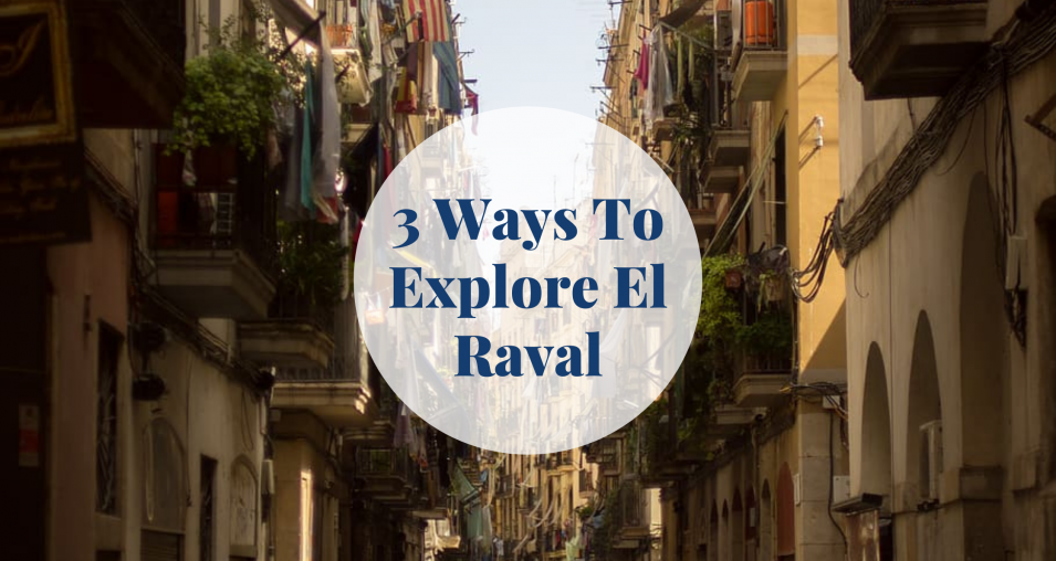 3 Ways To Explore El Raval Barcelona-Home