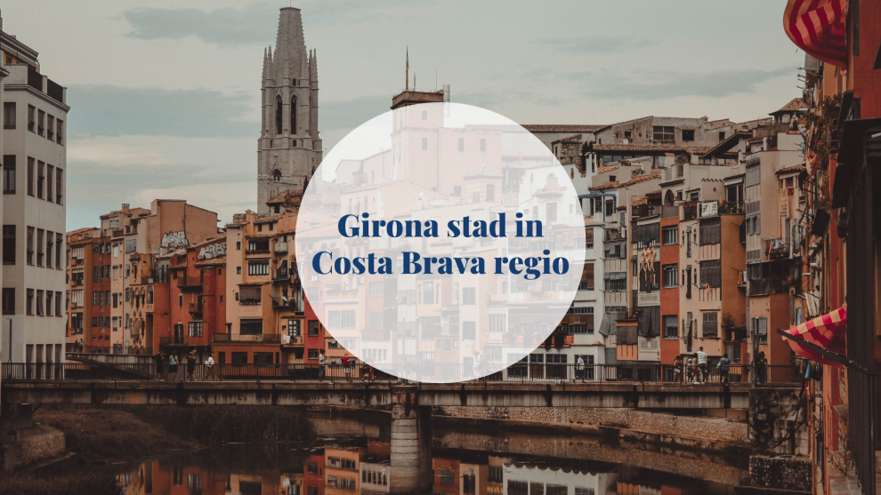 Girona stad in Costa Brava regio barcelona-home