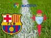 La Liga 2017: FC Barcelona- Celta de Vigo